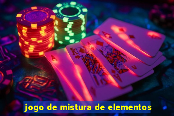 jogo de mistura de elementos